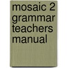 Mosaic 2 Grammar Teachers Manual door Patricia Werner