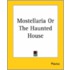 Mostellaria Or The Haunted House
