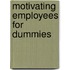 Motivating Employees For Dummies