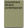 Mouvement Littraire Contemporain door Georges Pellissier