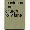 Moving On From Church Folly Lane door Robert T. Latham
