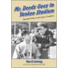 Mr. Deeds Goes to Yankee Stadium door Wes D. Gehring