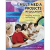 Multimedia Projects in Education door Kathy Ivers