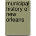 Municipal History Of New Orleans