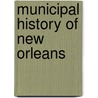 Municipal History Of New Orleans door William Wirt Howe