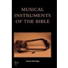 Musical Instruments Of The Bible door Jeremy Montagu