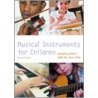 Musical Instruments for Children door Richard Crozier