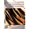 Musik in Pädagogik und Therapie door Onbekend