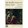 My Brother Esau Is A Hairy Man C by Susan Niditch
