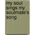 My Soul Sings My Soulmate's Song
