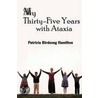 My Thirty-Five Years With Ataxia door Patricia Birdsong Hamilton