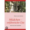 Mädchen - verführerischer Chat door Marie-Luise Schmitz