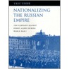 Nationalizing The Russian Empire door Eric Lohr