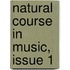 Natural Course in Music, Issue 1