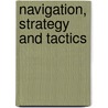 Navigation, Strategy And Tactics by Stuart Quarrie