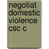Negotiat Domestic Violence Csc C
