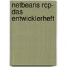Netbeans Rcp- Das Entwicklerheft door Jürgen Petri