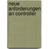 Neue Anforderungen An Controller door Jürgen Weber