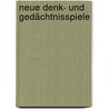 Neue Denk- und Gedächtnisspiele door Birgit Adam
