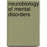 Neurobiology Of Mental Disorders door Onbekend