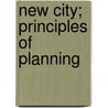 New City; Principles of Planning door Ludwig Hilberseimer