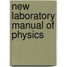 New Laboratory Manual of Physics by Silas Ellsworth Coleman