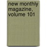New Monthly Magazine, Volume 101 by William Harrison Ainsworth