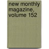 New Monthly Magazine, Volume 152 by William Harrison Ainsworth
