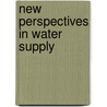 New Perspectives in Water Supply by William Whipple Jr