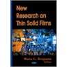 New Research On Thin Solid Films door Maria G. Benjamin