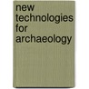 New Technologies For Archaeology door Onbekend