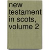 New Testament in Scots, Volume 2 door Martin Luther