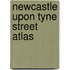 Newcastle Upon Tyne Street Atlas