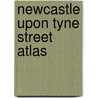 Newcastle Upon Tyne Street Atlas by Geographers' A-Z. Map Company