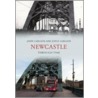 Newcastle Upon Tyne Through Time by Joyce Carlson