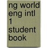 Ng World Eng Intl 1 Student Book by Martin Milner