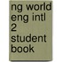 Ng World Eng Intl 2 Student Book
