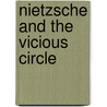 Nietzsche And The Vicious Circle by Pierre Klossowski