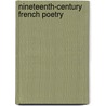 Nineteenth-Century French Poetry door Onbekend