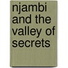 Njambi And The Valley Of Secrets door Tracey Lloyd