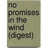 No Promises in the Wind (Digest) door Irene Hunt