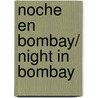 Noche en Bombay/ Night in Bombay by Louis Bromfield