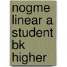 Nogme Linear A Student Bk Higher by Appleton et al