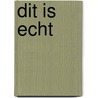 Dit is echt