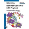 Nonlinear Dynamics With Polymers by John A. Pojman