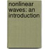 Nonlinear Waves: An Introduction