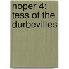 Noper 4: Tess Of The Durbevilles door Onbekend