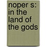 Noper S: In The Land Of The Gods door Onbekend