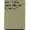 Nordische Miscellaneen, Volume 7 by Unknown