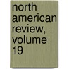 North American Review, Volume 19 door Jared Sparks